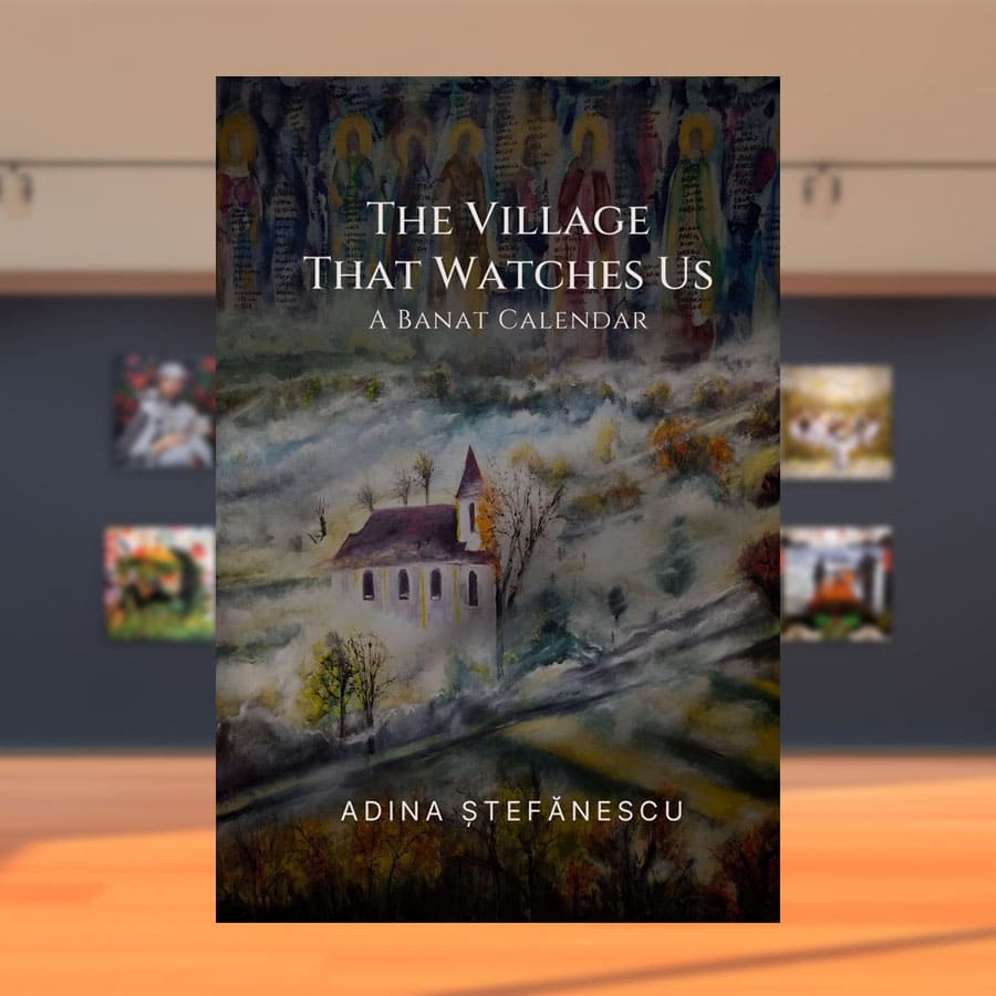 The Village That Watches Us — Adina Ștefănescu